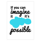Kuva "If you can imagine it" A5